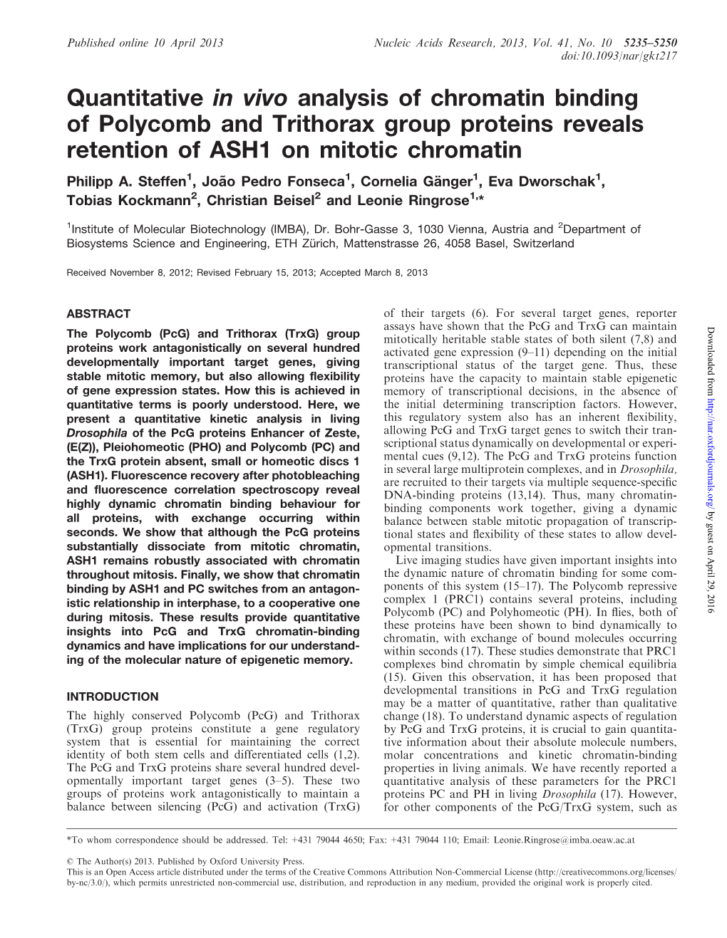 Quantitative in Vivo Analysis of Chromatin Binding of Polycomb and Trithorax Group Proteins Reveals Retention of ASH1 on Mitotic Chromatin Philipp A