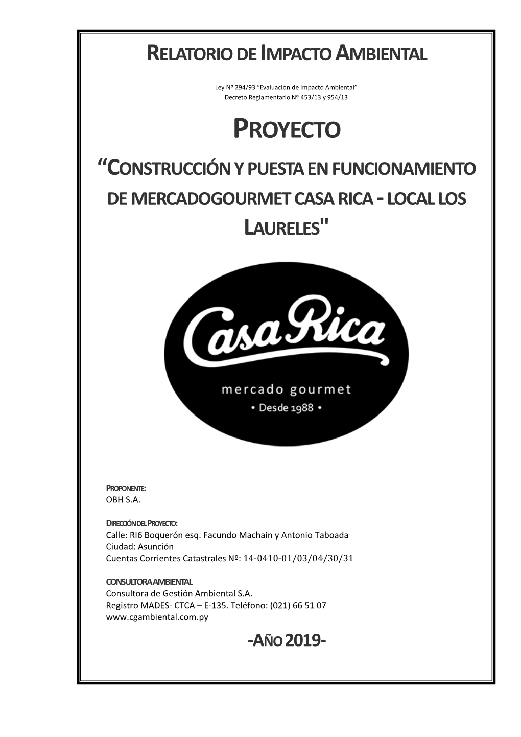 Proyecto “Construcción Y Puesta En Funcionamiento De Mercadogourmet Casa Rica - Local Los Laureles"