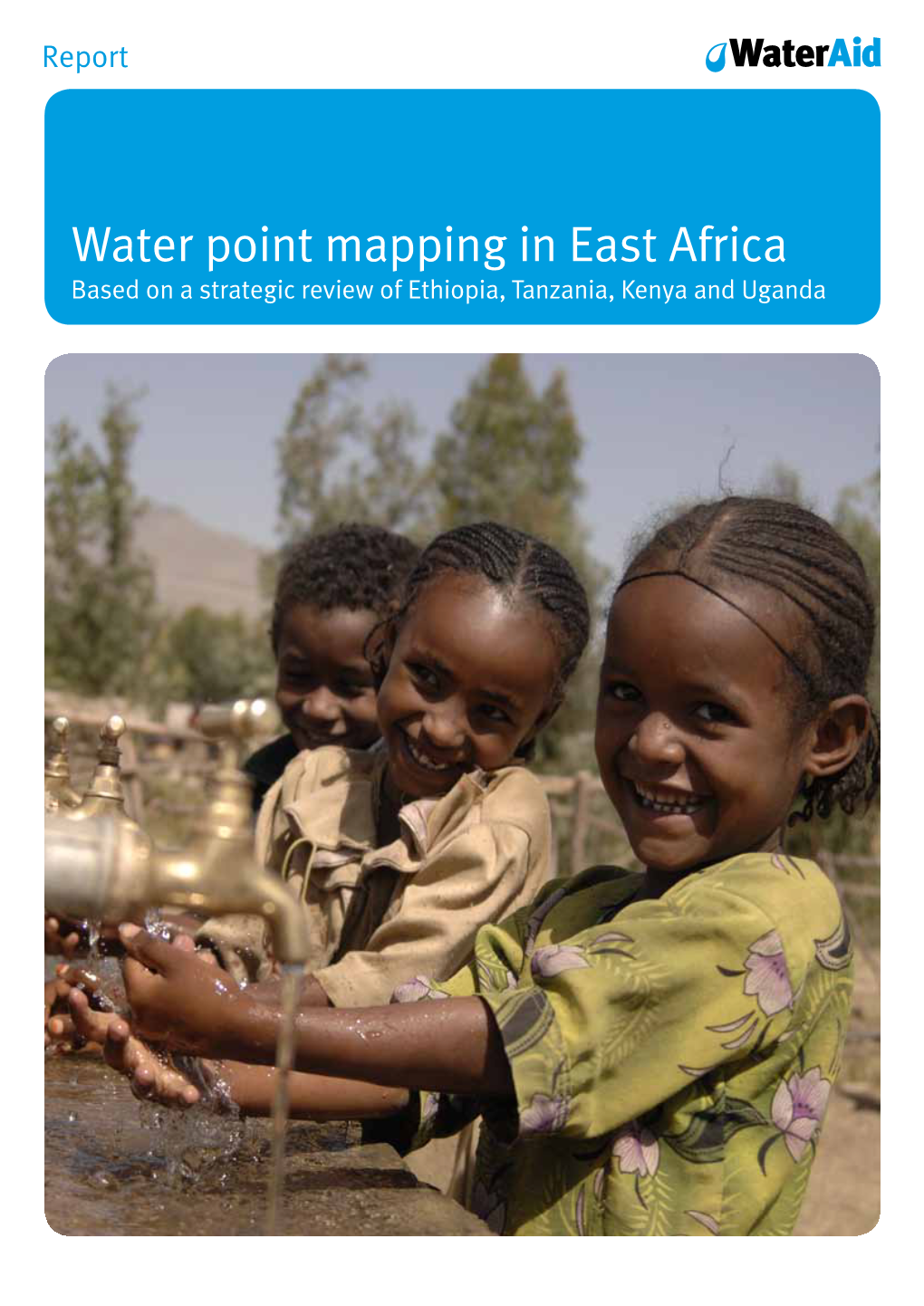 Water Point Mapping in East Africa Based on a Strategic Review of Ethiopia, Tanzania, Kenya and Uganda