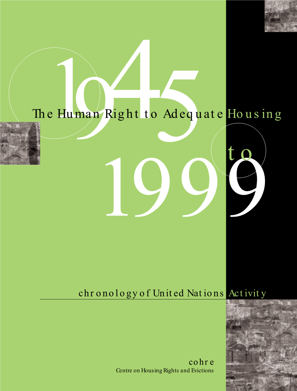 The Human Right to Adequate Housing Adequate to Human Right The