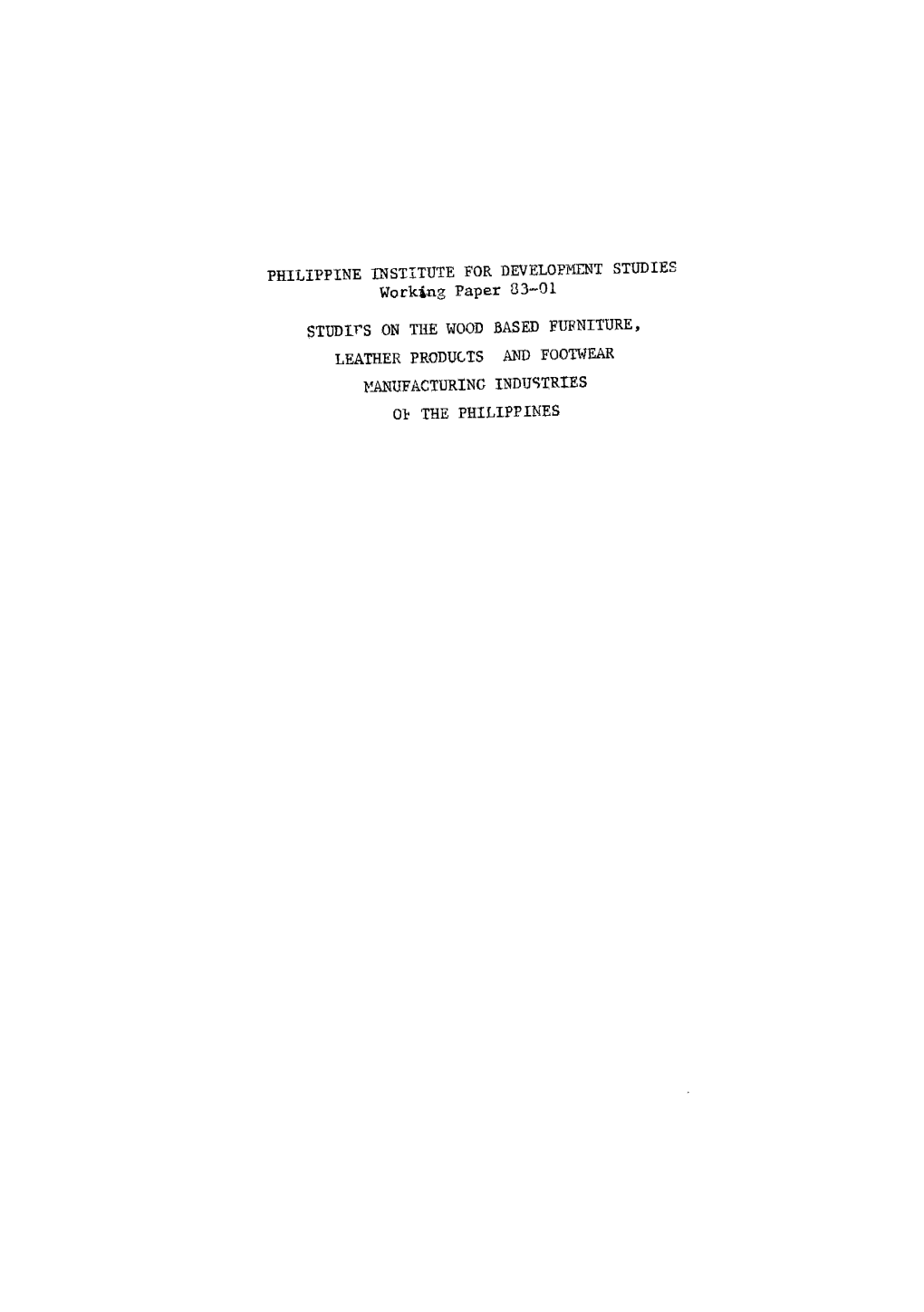 PHILIPPINE L STITUTE for DEVELOPMENT STUDIES Working Paper 83-01