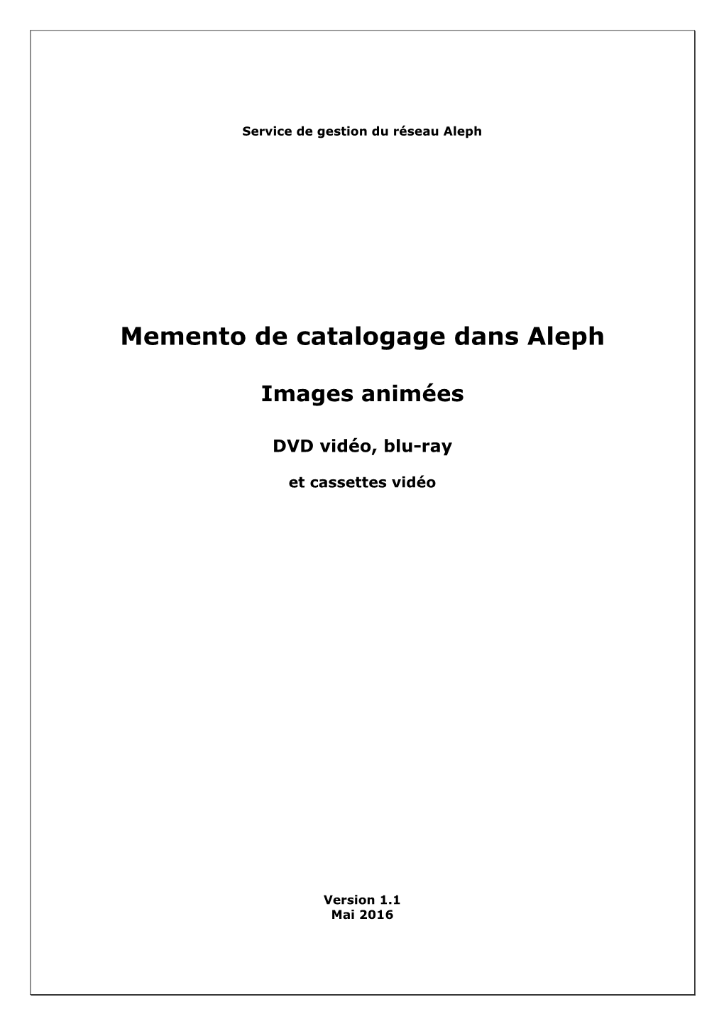 Memento De Catalogage Aleph. DVD Vidéo Et Blue-Ray