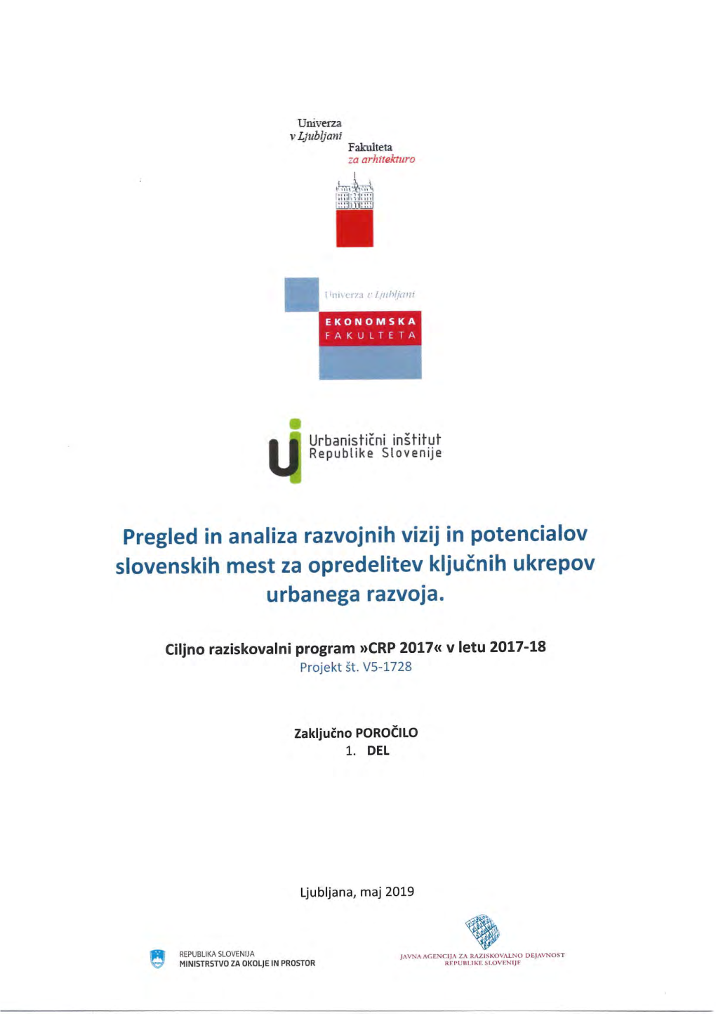 Pregled in Analiza Razvojnih Vizij in Potencialov Slovenskih Mest Za Opredelitev Ključnih Ukrepov Urbanega Razvoja