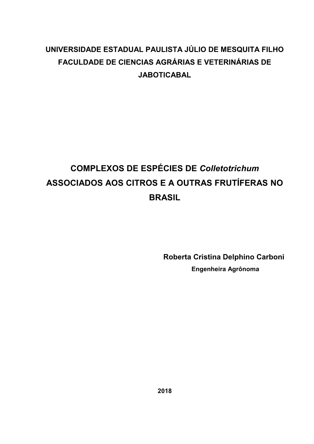 COMPLEXOS DE ESPÉCIES DE Colletotrichum ASSOCIADOS AOS CITROS E a OUTRAS FRUTÍFERAS NO BRASIL