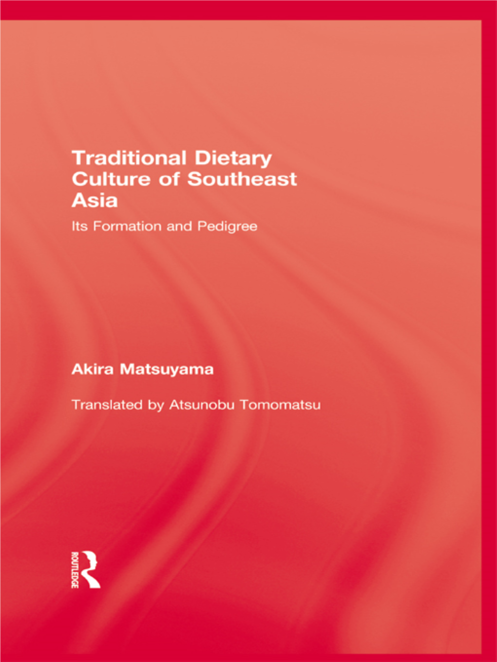 Traditional Dietary Culture of Southeast Asia