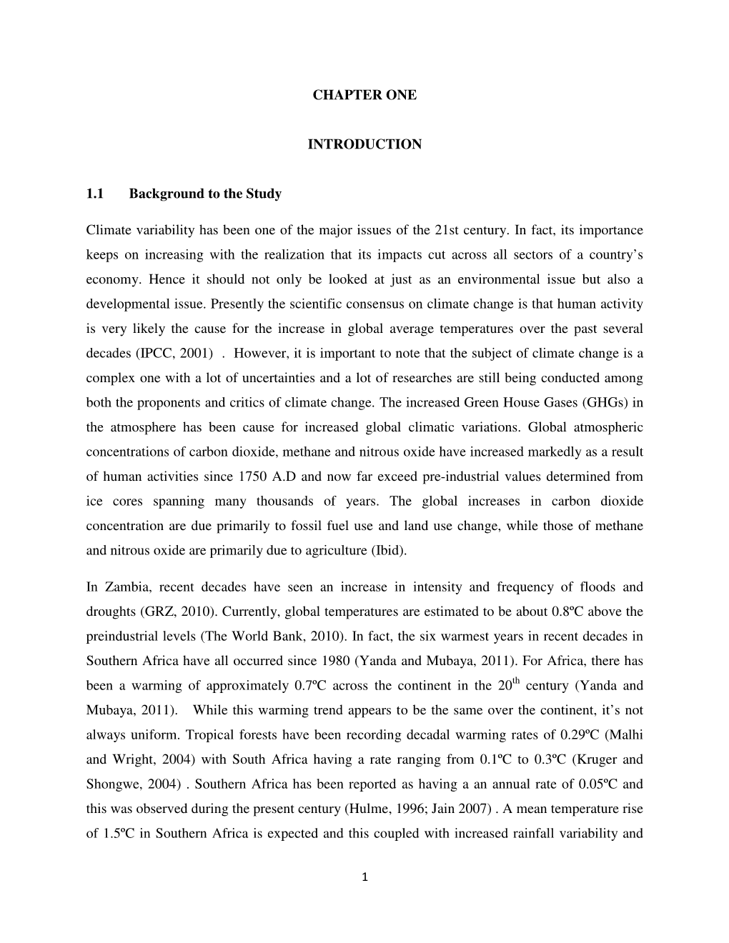 CHAPTER ONE INTRODUCTION 1.1 Background to the Study Climate Variability Has Been One of the Major Issues of the 21St Century. I