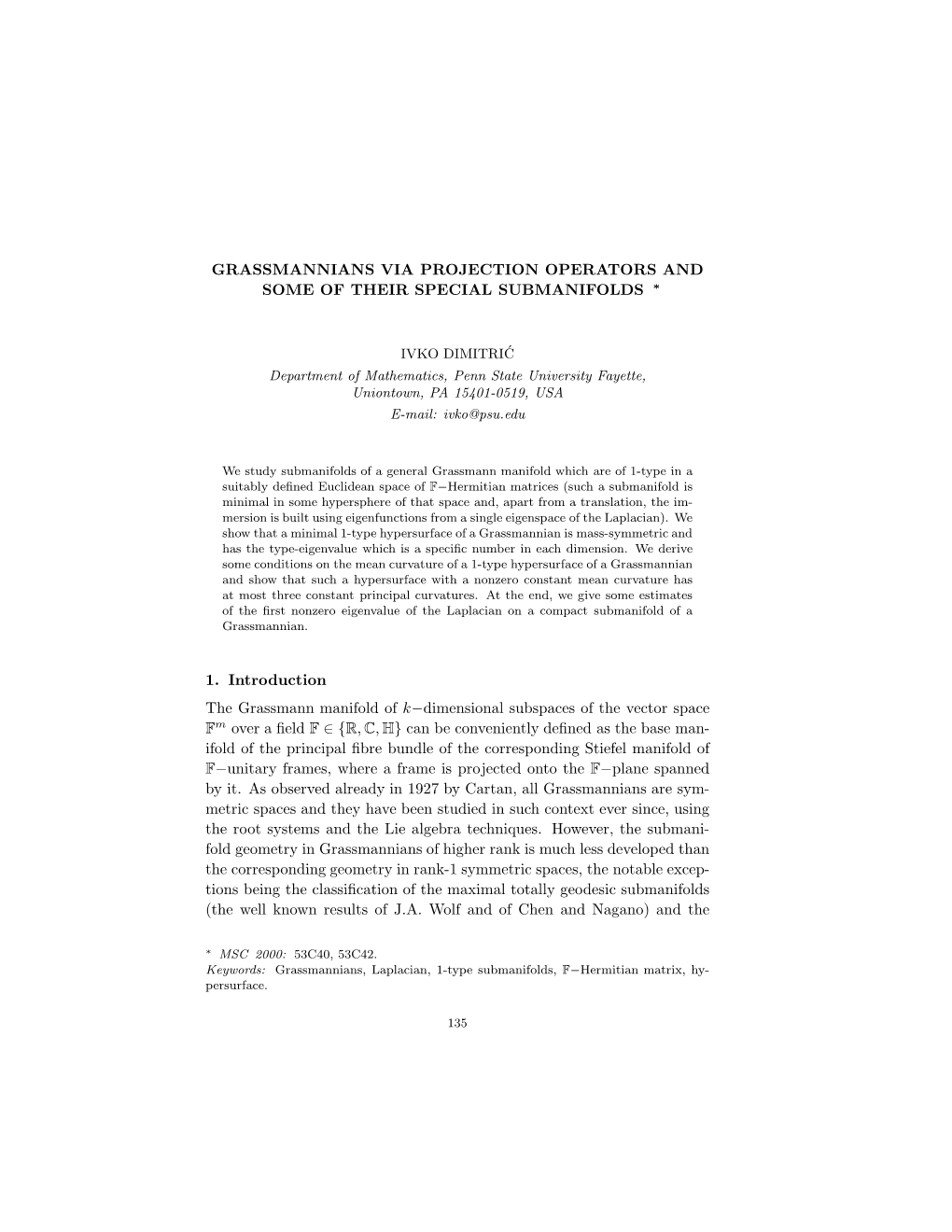 Grassmannians Via Projection Operators and Some of Their Special Submanifolds ∗