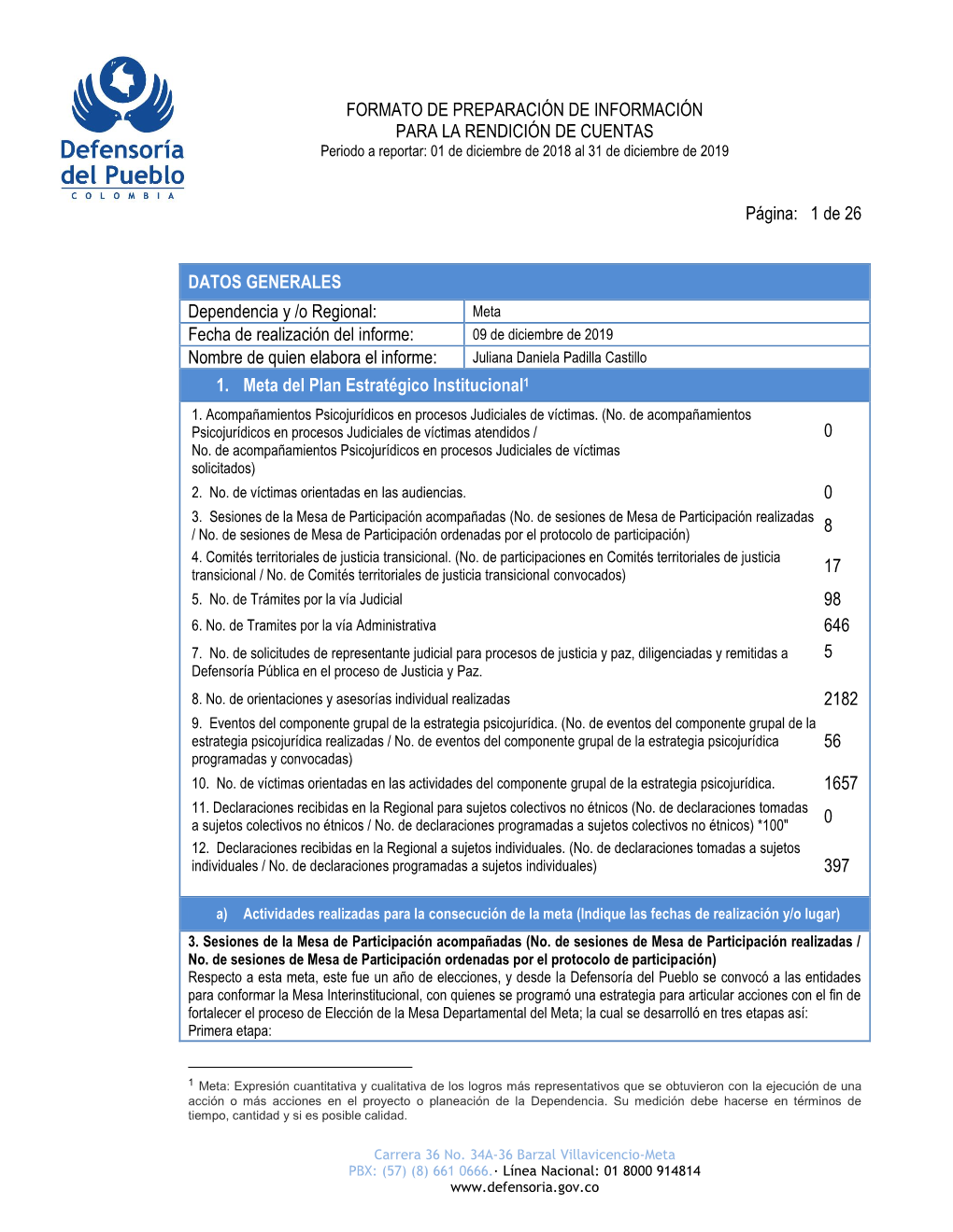 Meta Fecha De Realización Del Informe: 09 De Diciembre De 2019 Nombre De Quien Elabora El Informe: Juliana Daniela Padilla Castillo 1