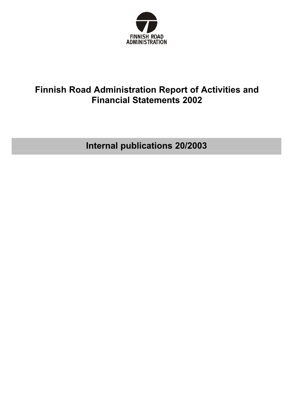 Finnish Road Administration Report of Activities and Financial Statements 2002