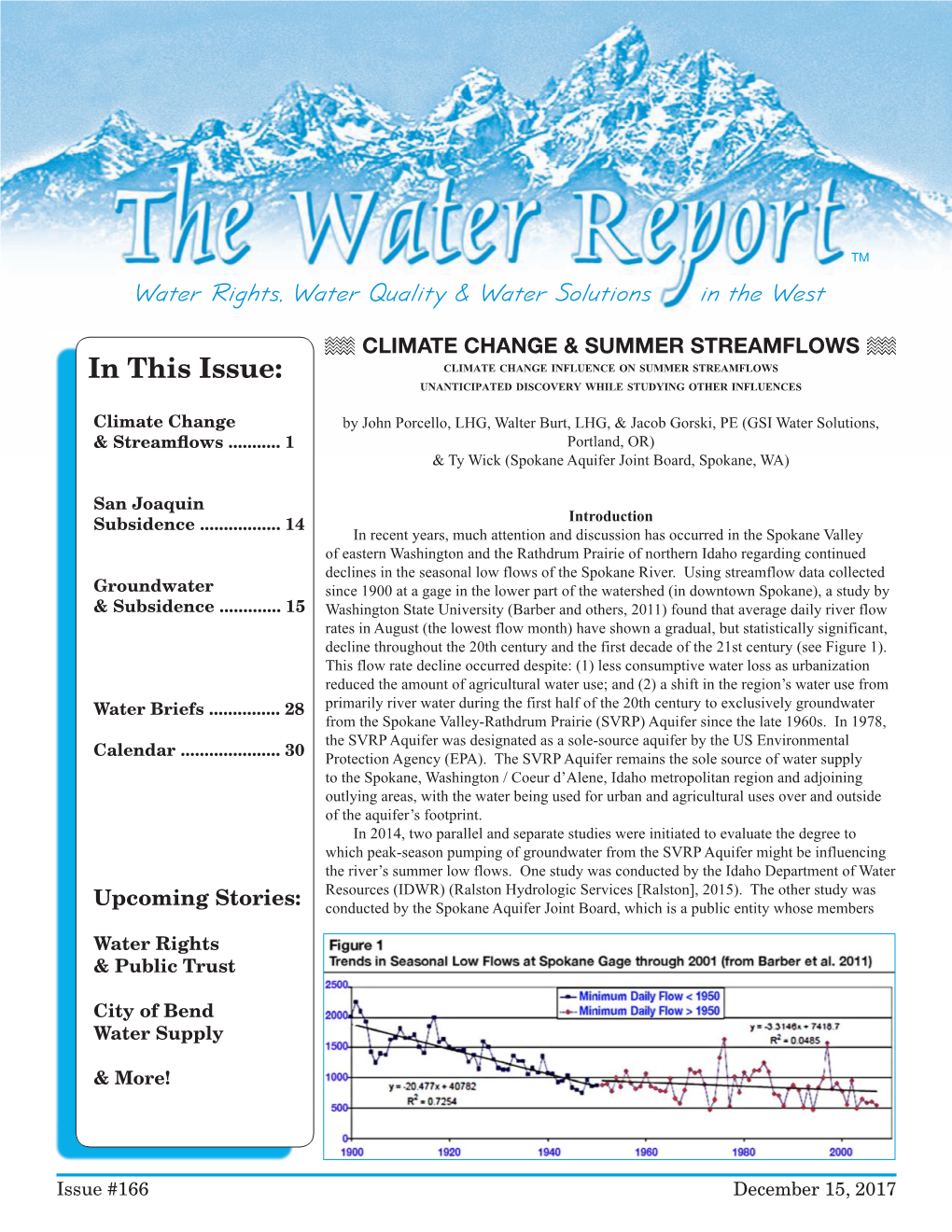 In This Issue: Climate Change Influence on Summer Streamflows Unanticipated Discovery While Studying Other Influences