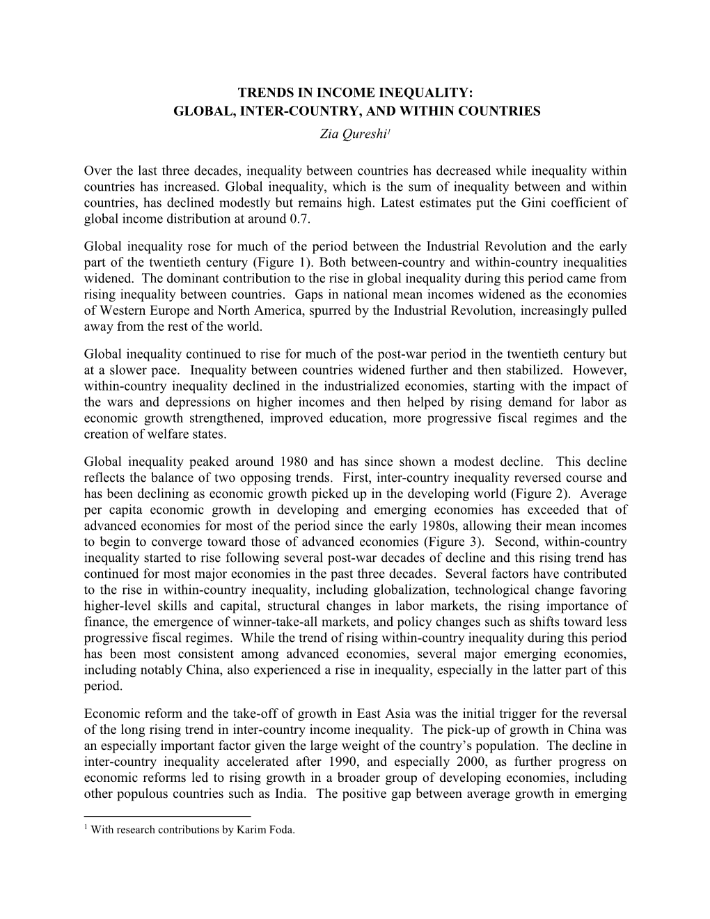 TRENDS in INCOME INEQUALITY: GLOBAL, INTER-COUNTRY, and WITHIN COUNTRIES Zia Qureshi1 Over the Last Three Decades, Inequality Be
