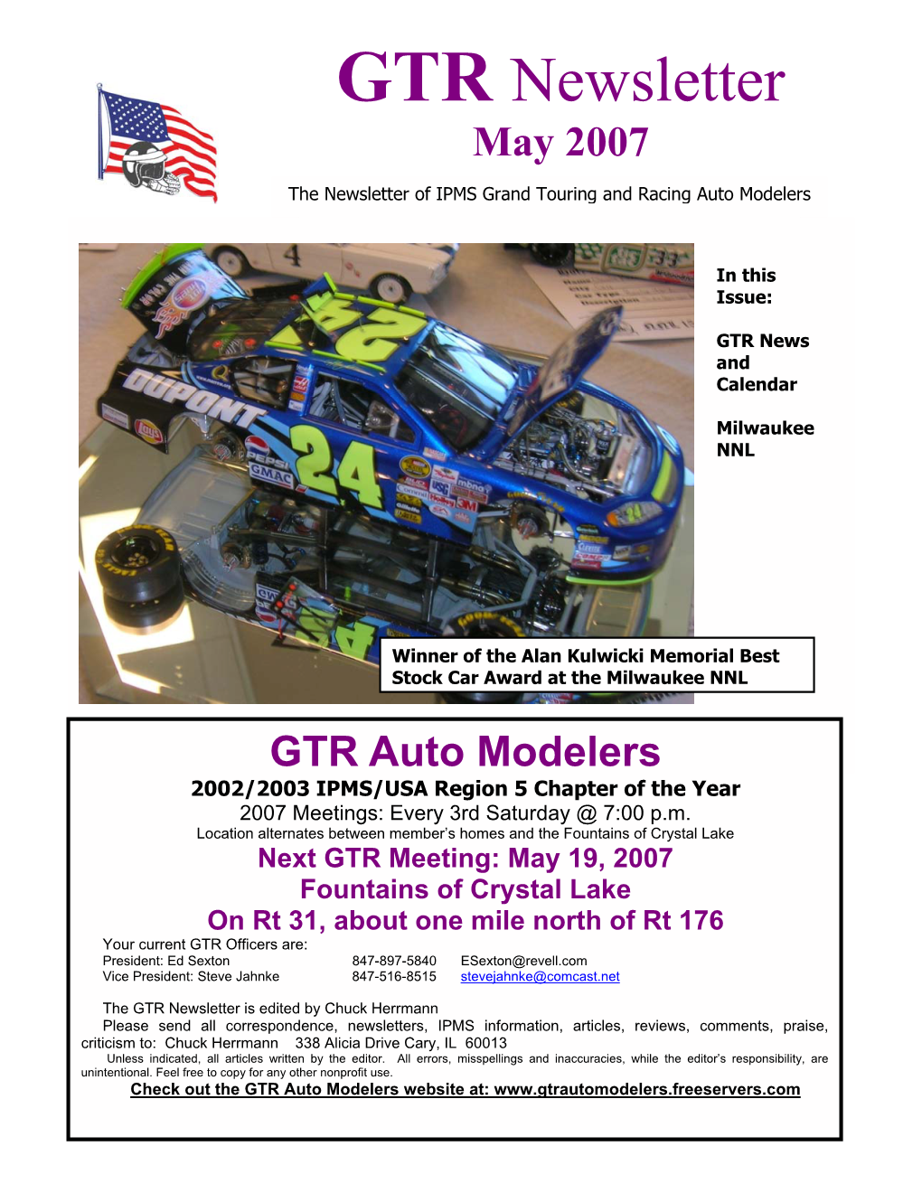 GTR Auto Modelers 2002/2003 IPMS/USA Region 5 Chapter of the Year 2007 Meetings: Every 3Rd Saturday @ 7:00 P.M