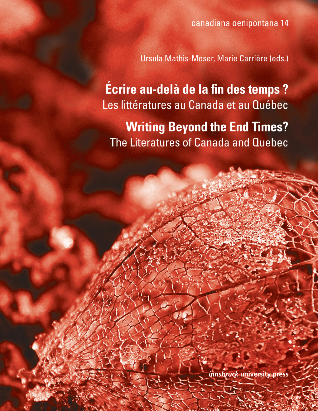 Writing Beyond the End Times? the Literatures of Canada and Quebec