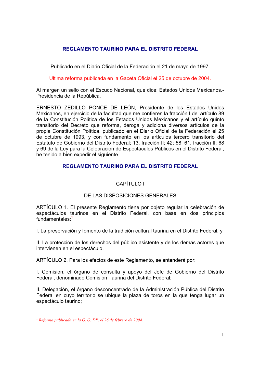 1 REGLAMENTO TAURINO PARA EL DISTRITO FEDERAL Publicado En El Diario Oficial De La Federación El 21 De Mayo De 1997. Ultima