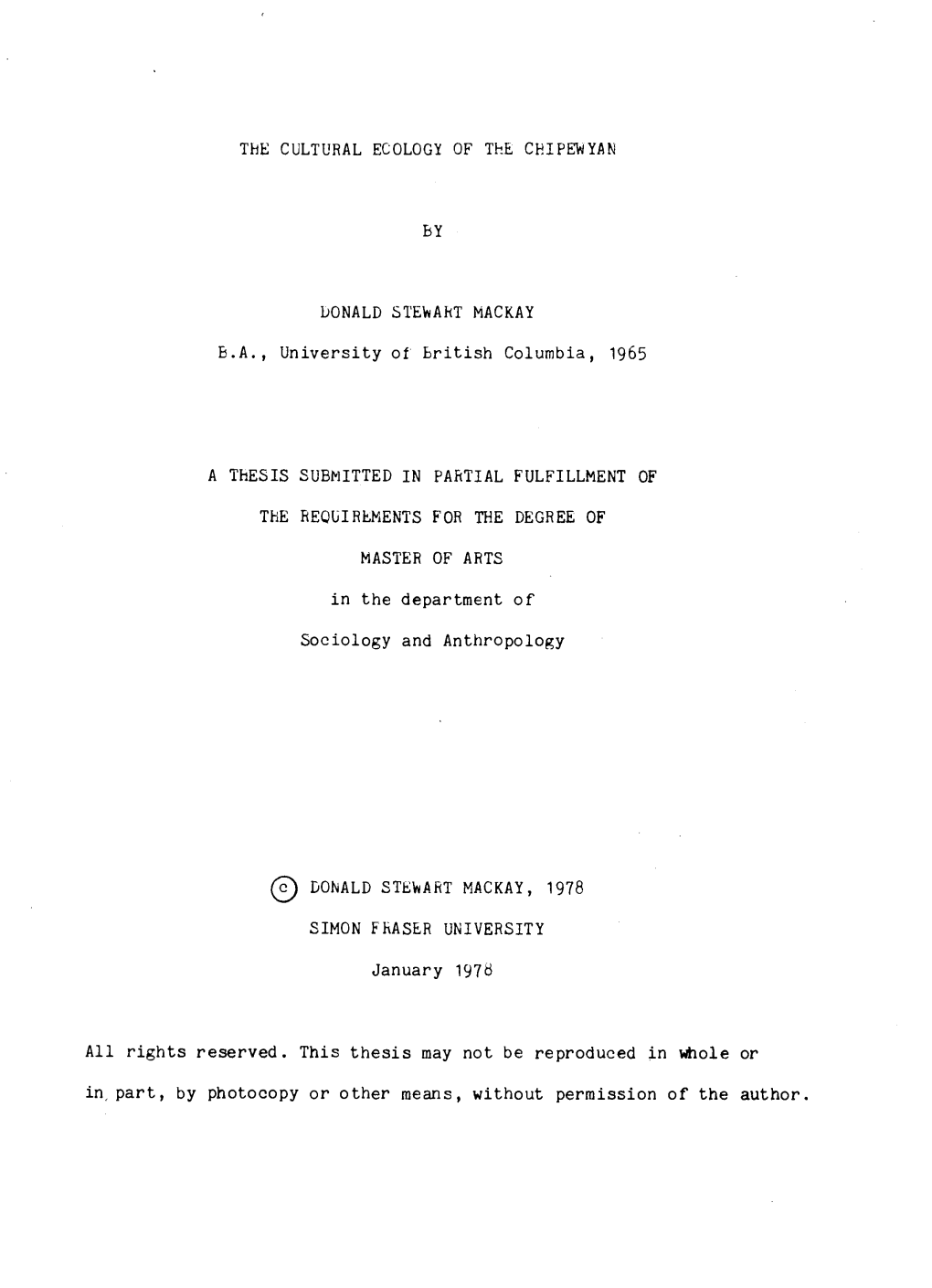 The Cultural Ecology of the Chipewyan / by Donald Stewart Mackay.