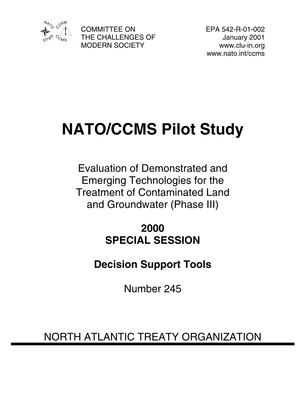 NATO/CCMS Pilot Study Evaluation of Demonstrated and Emerging Technologies for the Treatment and Clean up of Contaminated Land and Groundwater (Phase II)