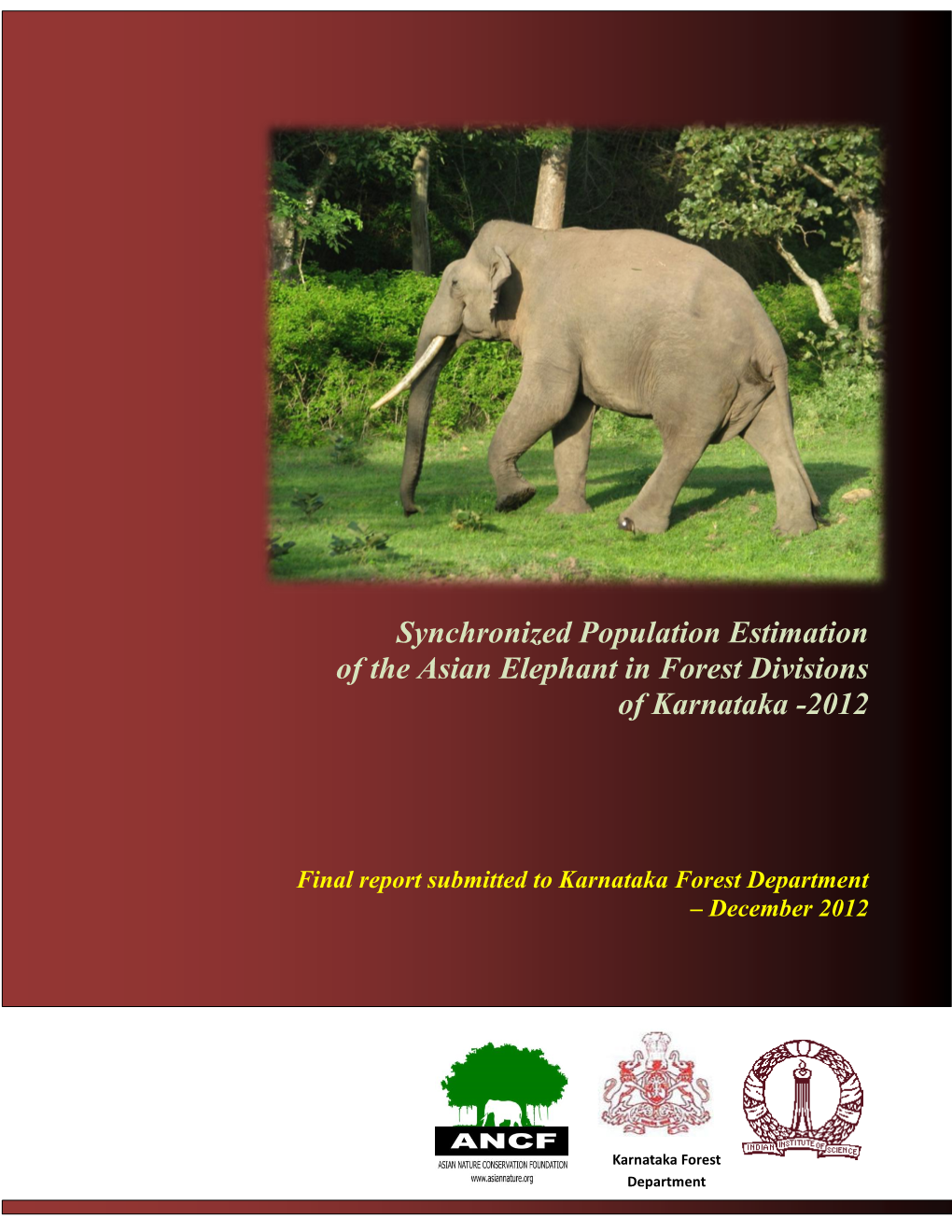 Synchronized Population Estimation of the Asian Elephant in Forest Divisions of Karnataka -2012