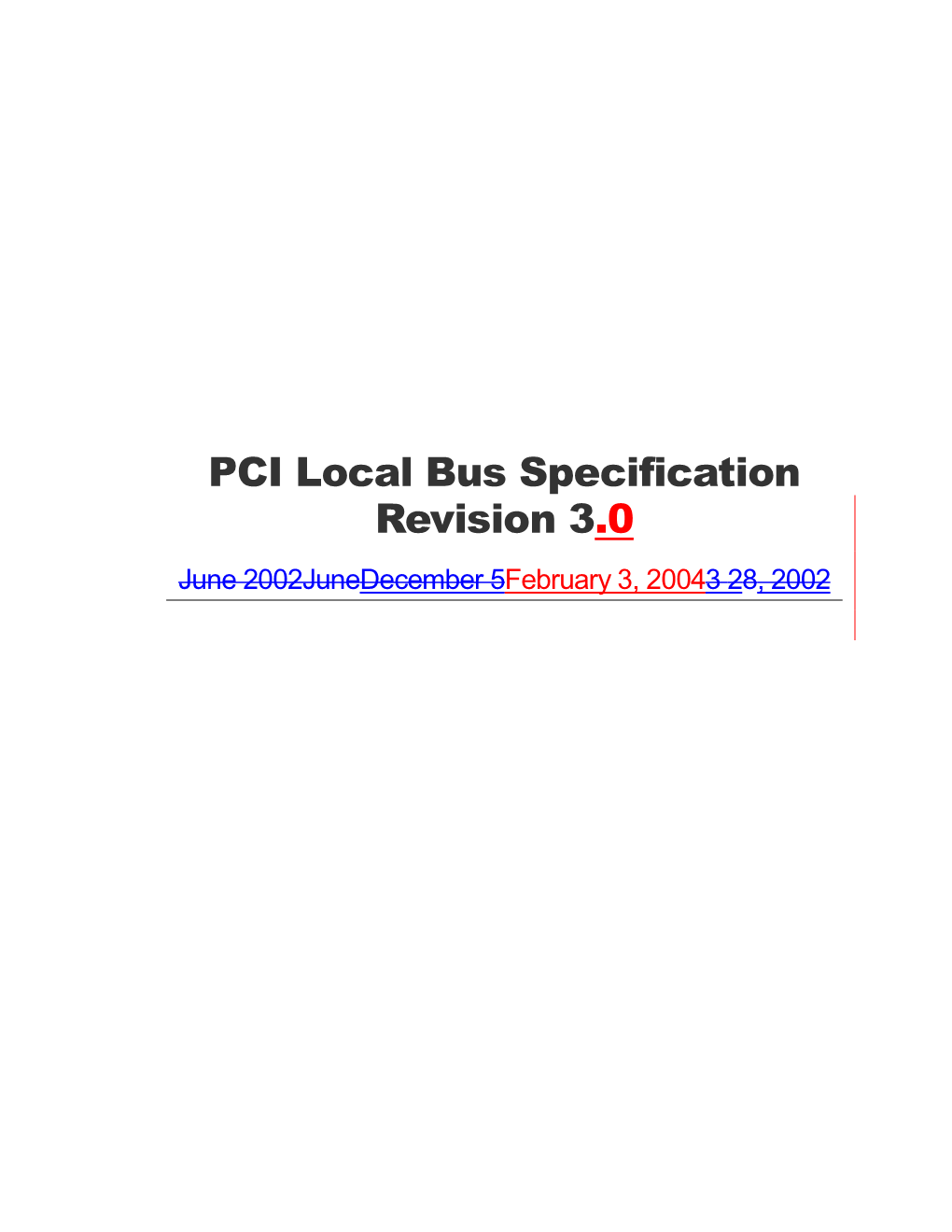 PCI Local Bus Specification Revision 3.0 June 2002Junedecember 5February 3, 20043 28, 2002