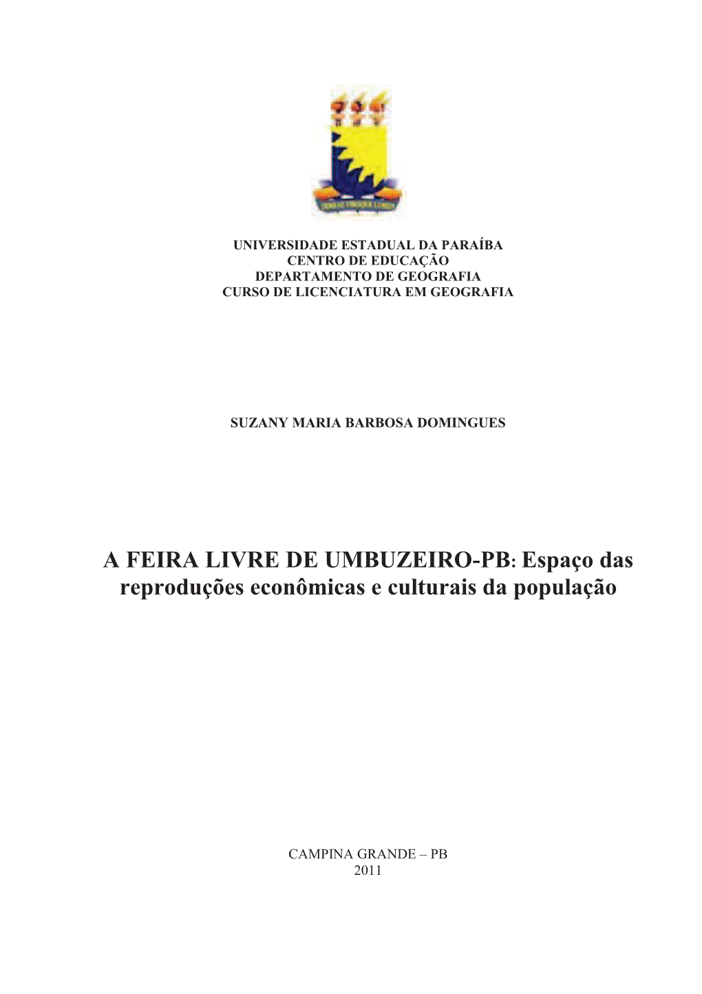 A FEIRA LIVRE DE UMBUZEIRO-PB : Espaço Das Reproduções Econômicas E Culturais Da População