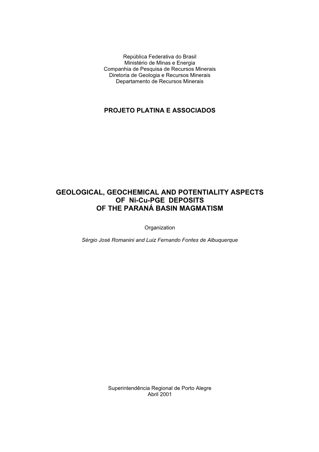 GEOLOGICAL, GEOCHEMICAL and POTENTIALITY ASPECTS of Ni-Cu-PGE DEPOSITS of the PARANÁ BASIN MAGMATISM