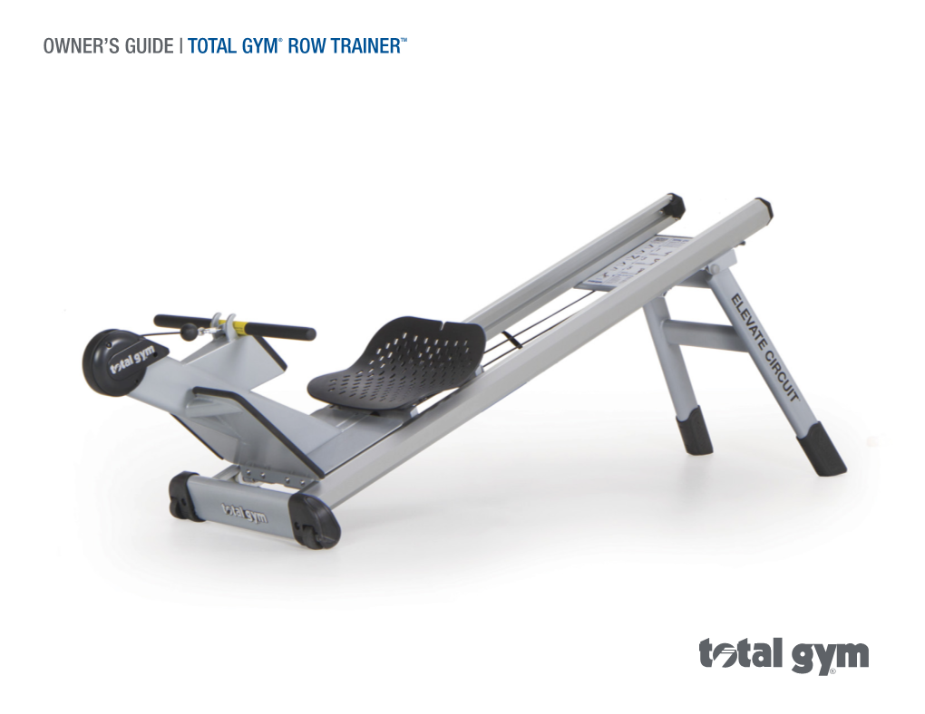 Owner's Guide | Total Gym® Row Trainertm