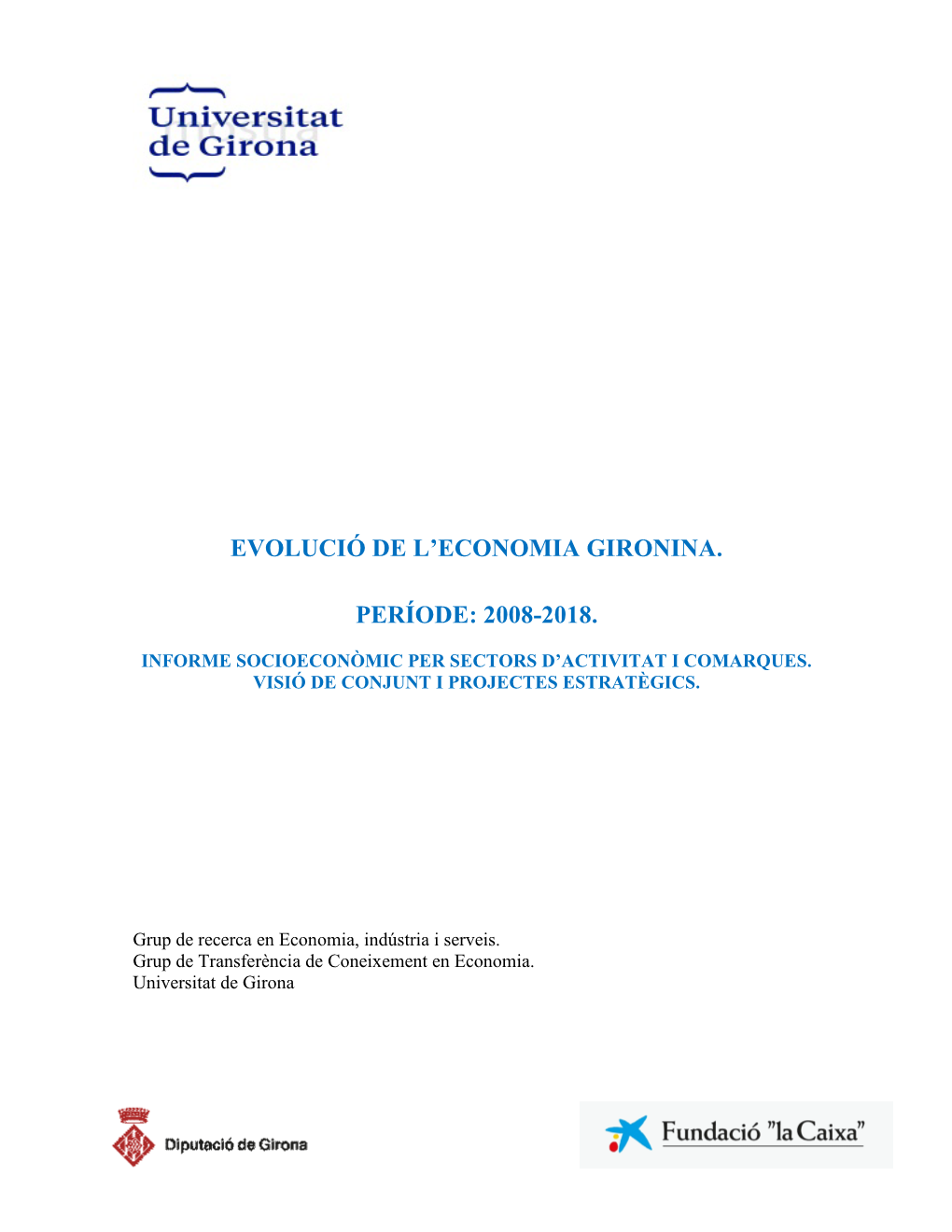 Evolució De L'economia Gironina. Període: 2008-2018