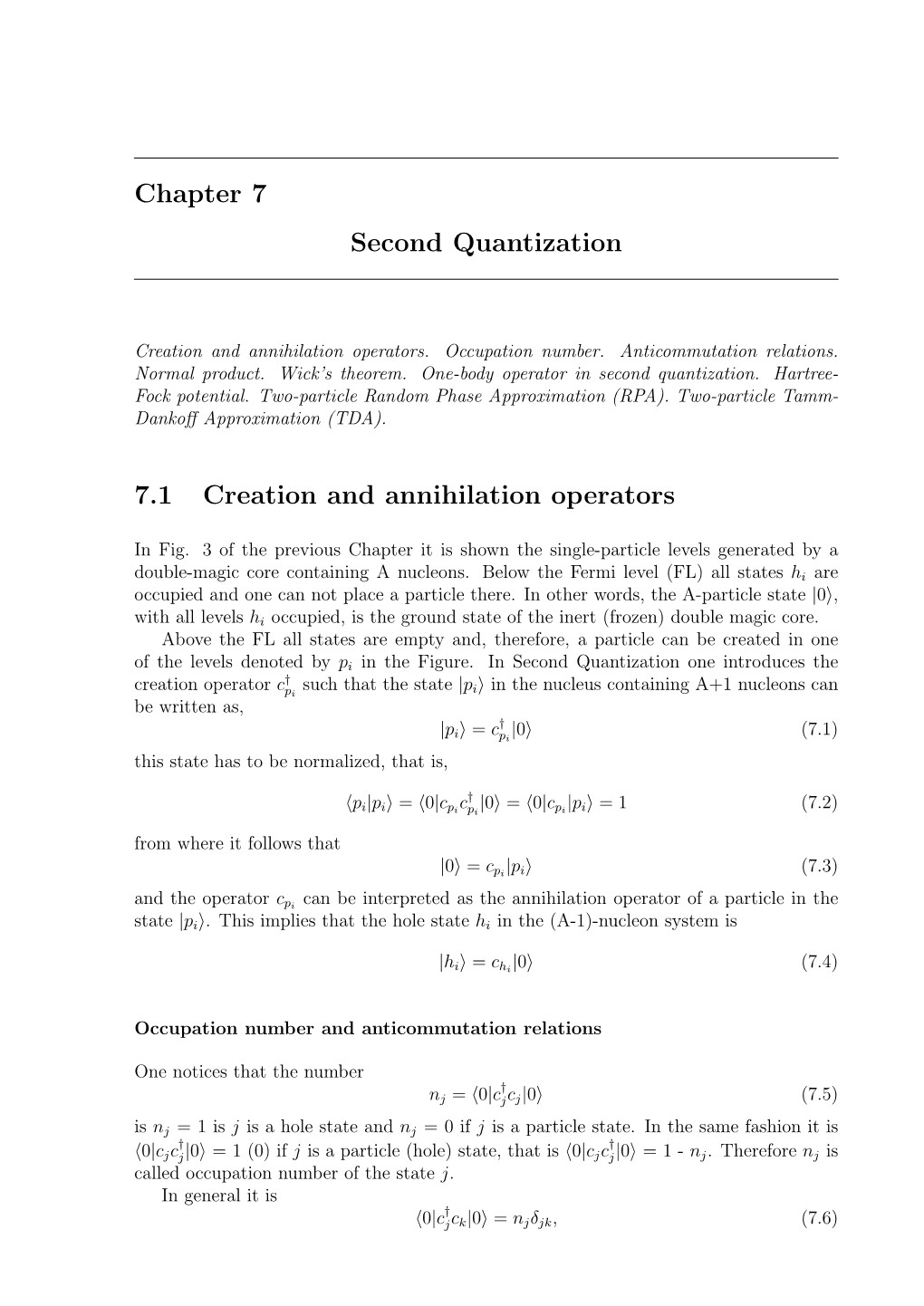 Chapter 7 Second Quantization 7.1 Creation and Annihilation Operators