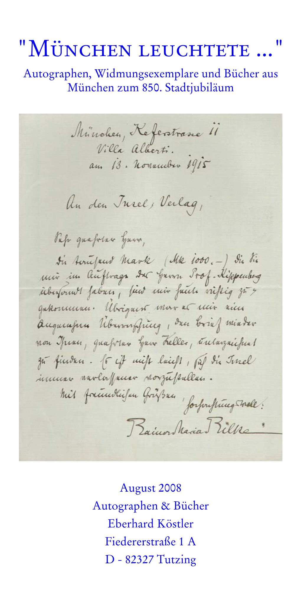 "München Leuchtete ..." Autographen, Widmungsexemplare Und Bücher Aus München Zum 850