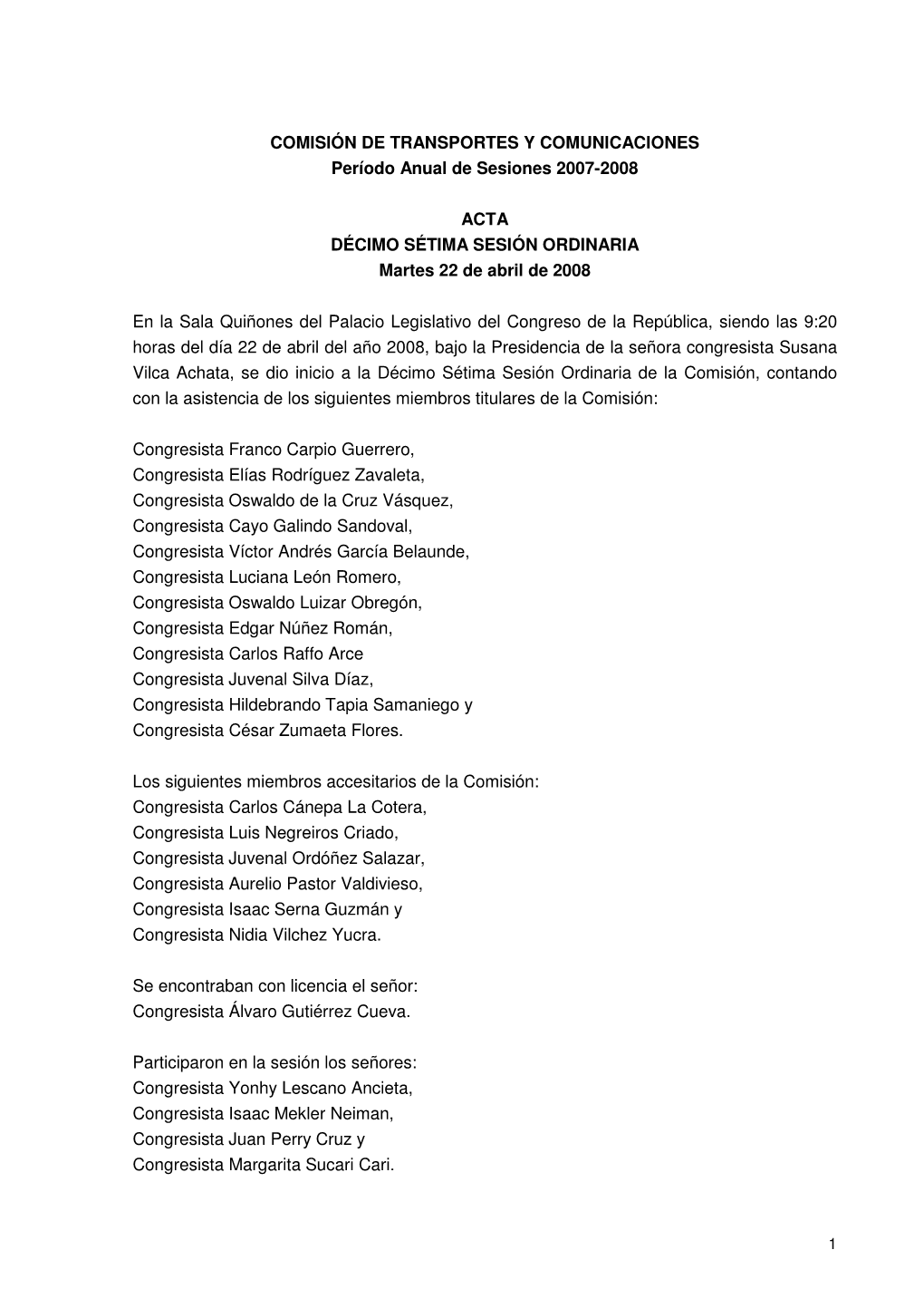 COMISIÓN DE TRANSPORTES Y COMUNICACIONES Período Anual De Sesiones 2007-2008 ACTA DÉCIMO SÉTIMA SESIÓN ORDINARIA Martes 22