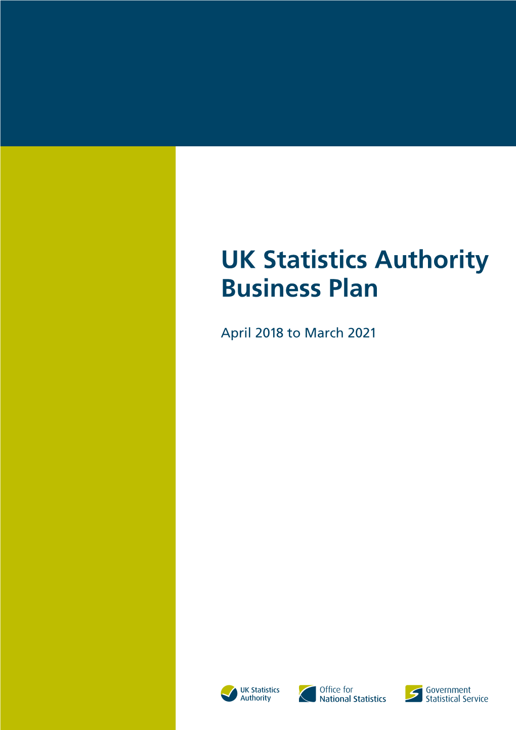 UK Statistics Authority Business Plan: April 2018 to March 2021