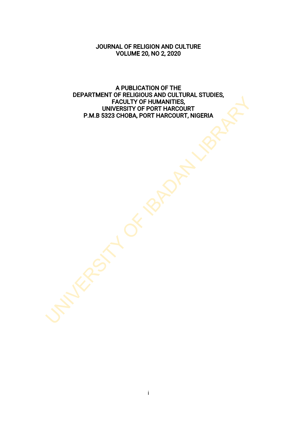 A Publication of the Department of Religious and Cultural Studies, Faculty of Humanities, University of Port Harcourt P.M.B 5323 Choba, Port Harcourt, Nigeria