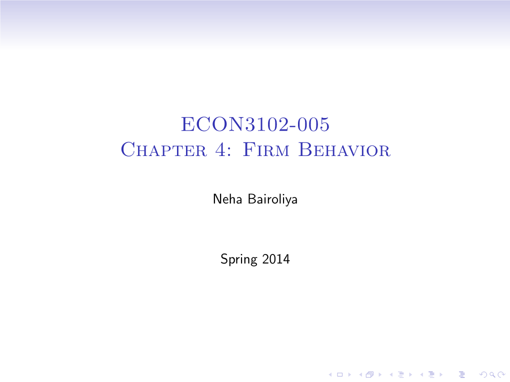 ECON3102-005 Chapter 4: Firm Behavior