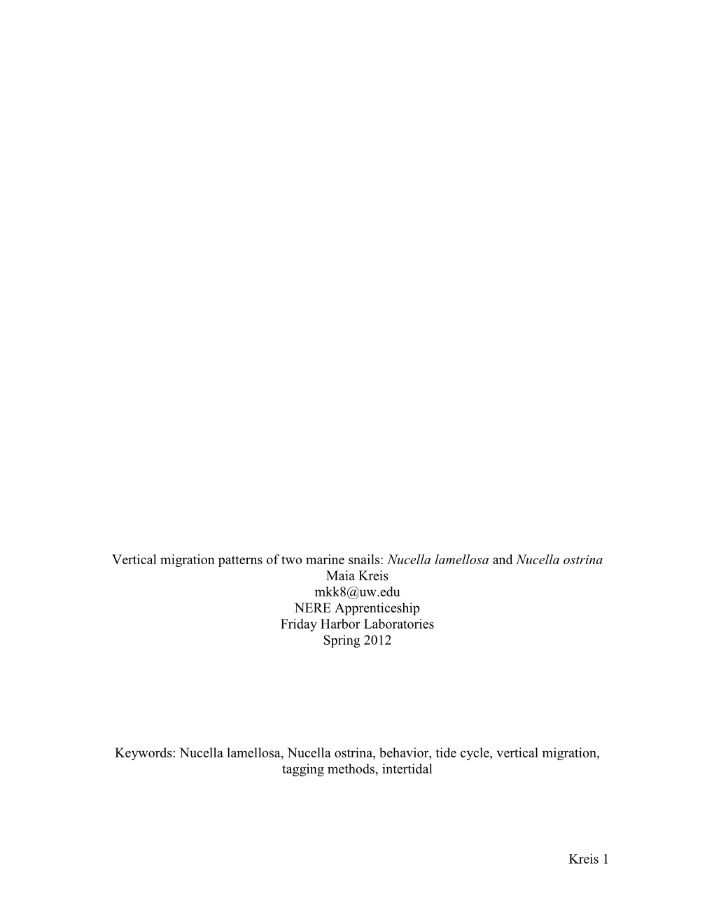 Kreis 1 Vertical Migration Patterns of Two Marine Snails: Nucella Lamellosa and Nucella Ostrina Maia Kreis Mkk8@Uw.Edu NERE