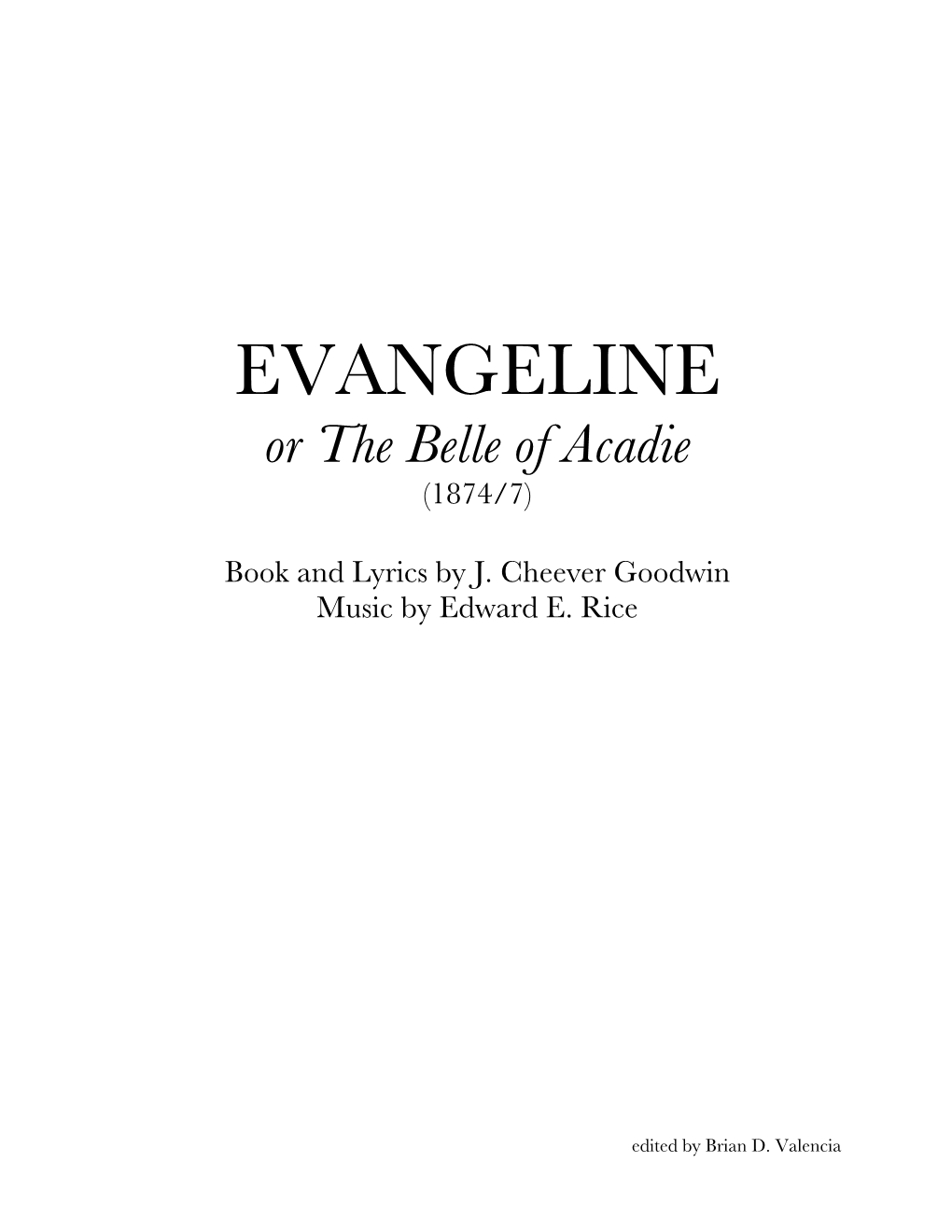 EVANGELINE Or the Belle of Acadie (1874/7)