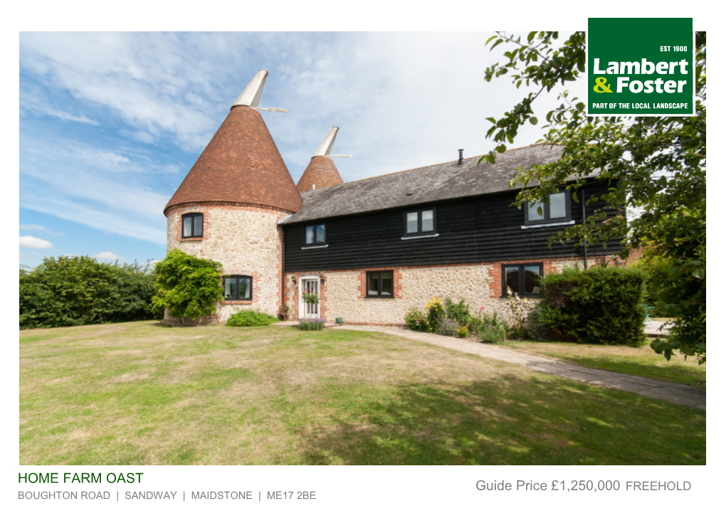 Guide Price £1,250,000 FREEHOLD HOME FARM OAST