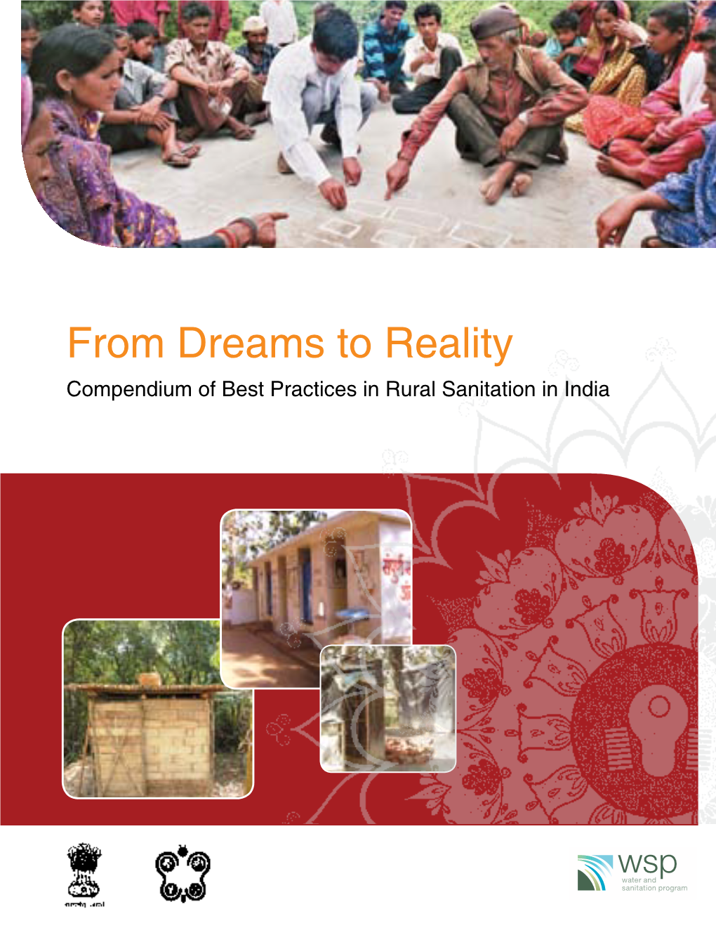 From Dreams to Reality Compendium of Best Practices in Rural Sanitation in India