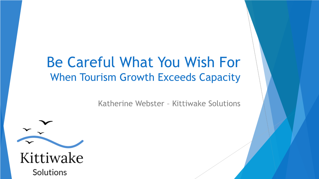 Be Careful What You Wish for When Tourism Growth Exceeds Capacity