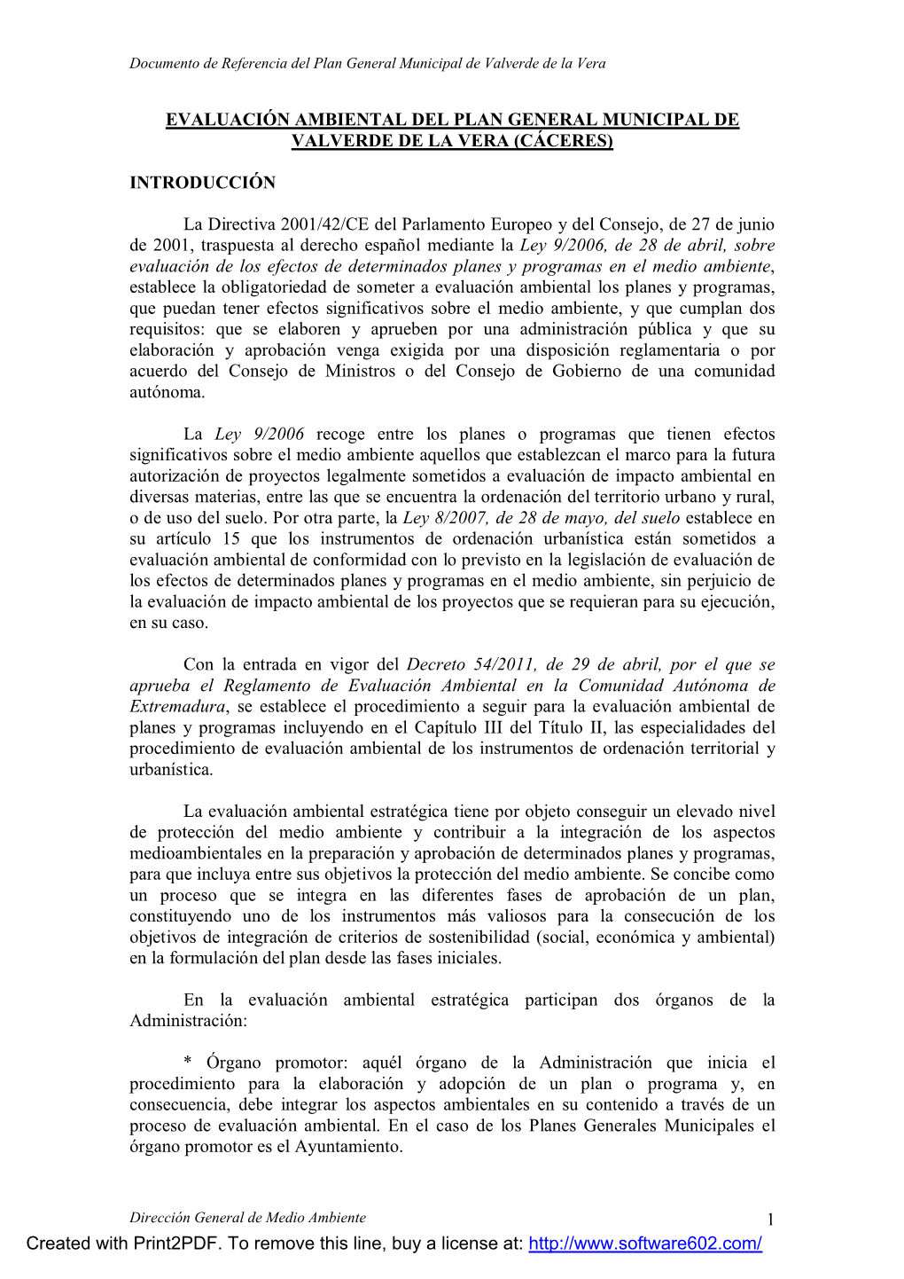 1 EVALUACIÓN AMBIENTAL DEL PLAN GENERAL MUNICIPAL DE VALVERDE DE LA VERA (CÁCERES) INTRODUCCIÓN La Directiva 2001/42/CE Del P