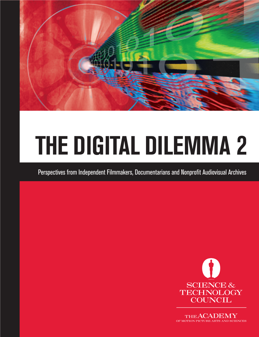 The Digital Dilemma 2 Perspectives from Independent Filmmakers, Documentarians and Nonproﬁ T Audiovisual Archives