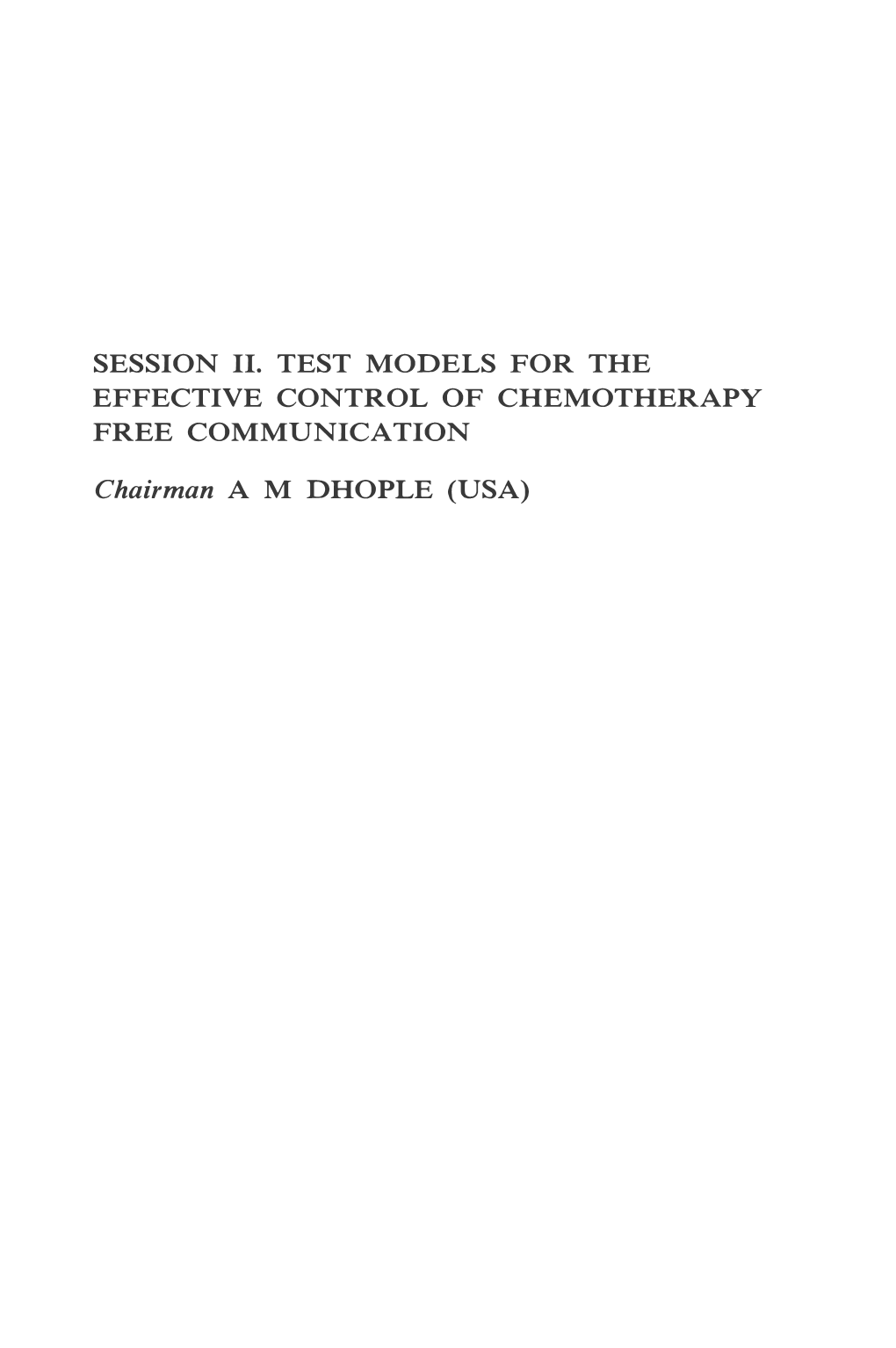 Session Ii. Test Models for the Effective Control of Chemotherapy Free Communication