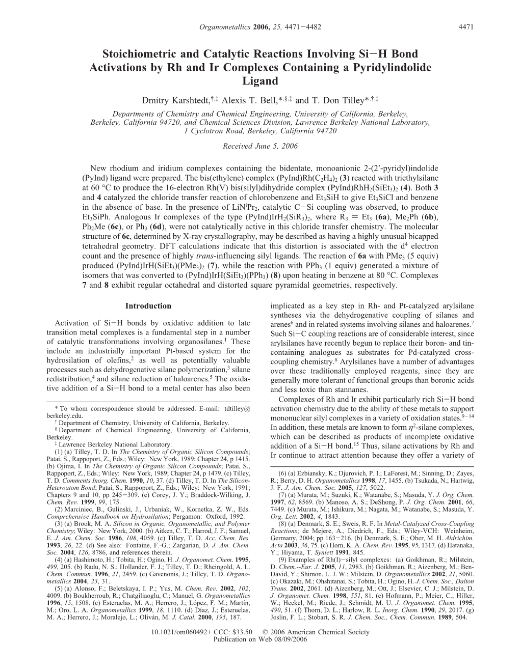 Stoichiometric and Catalytic Reactions Involving Si-H Bond Activations by Rh and Ir Complexes Containing a Pyridylindolide Ligand Dmitry Karshtedt,†,‡ Alexis T