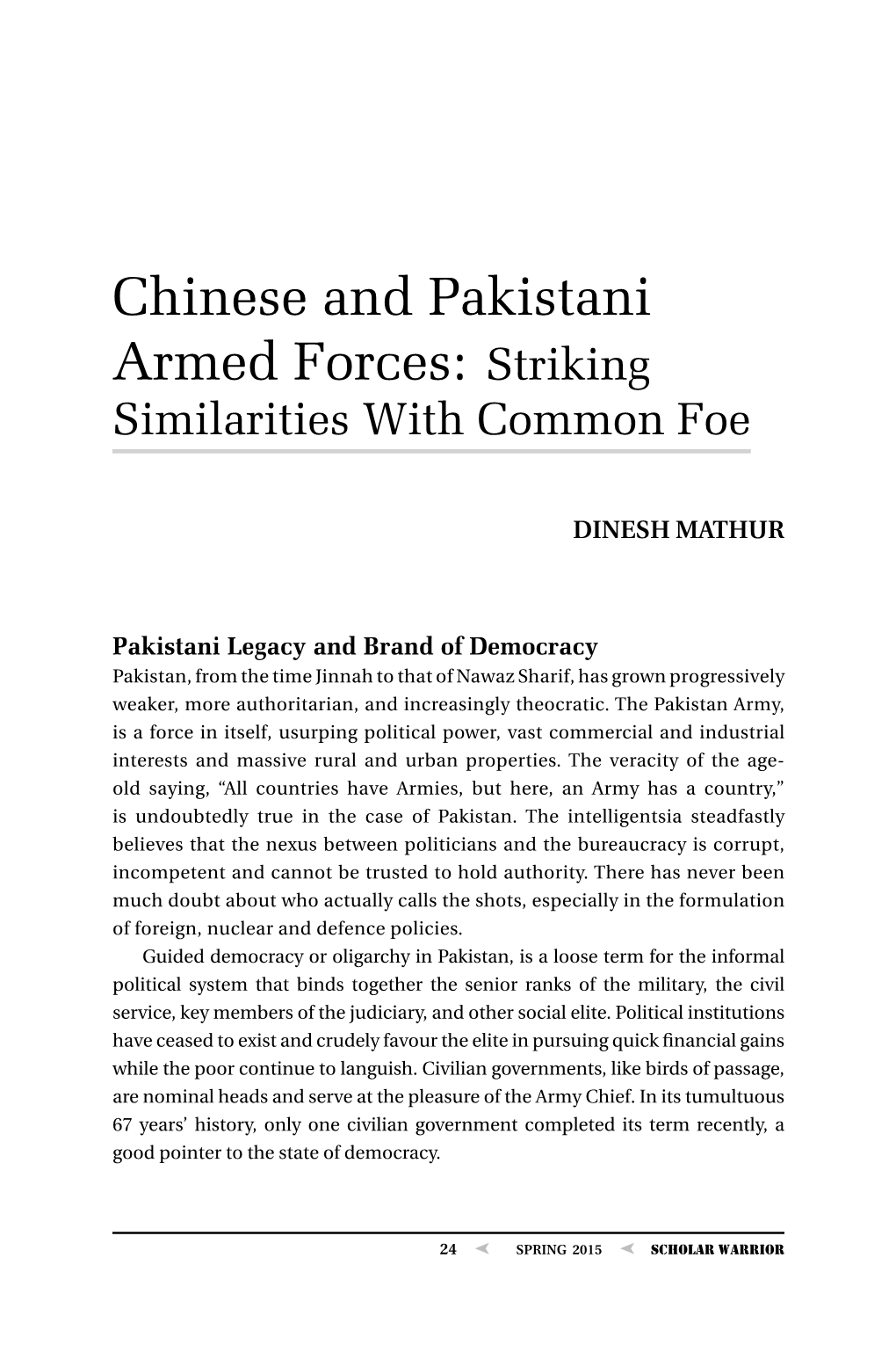 Chinese and Pakistani Armed Forces: Striking Similarities with Common Foe