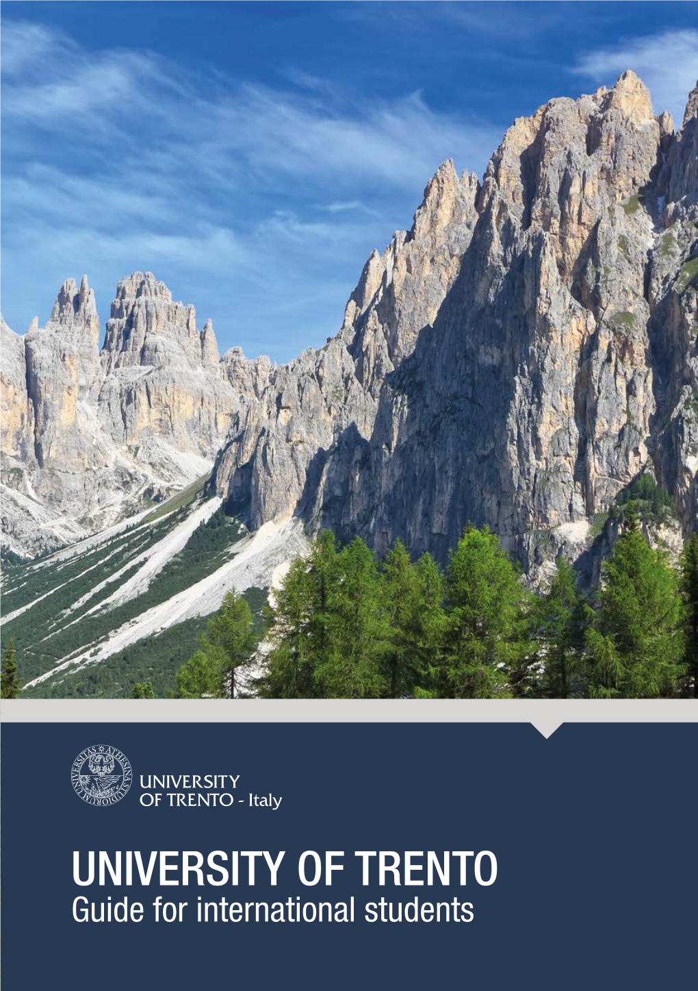 UNIVERSITY of TRENTO Guide for International Students