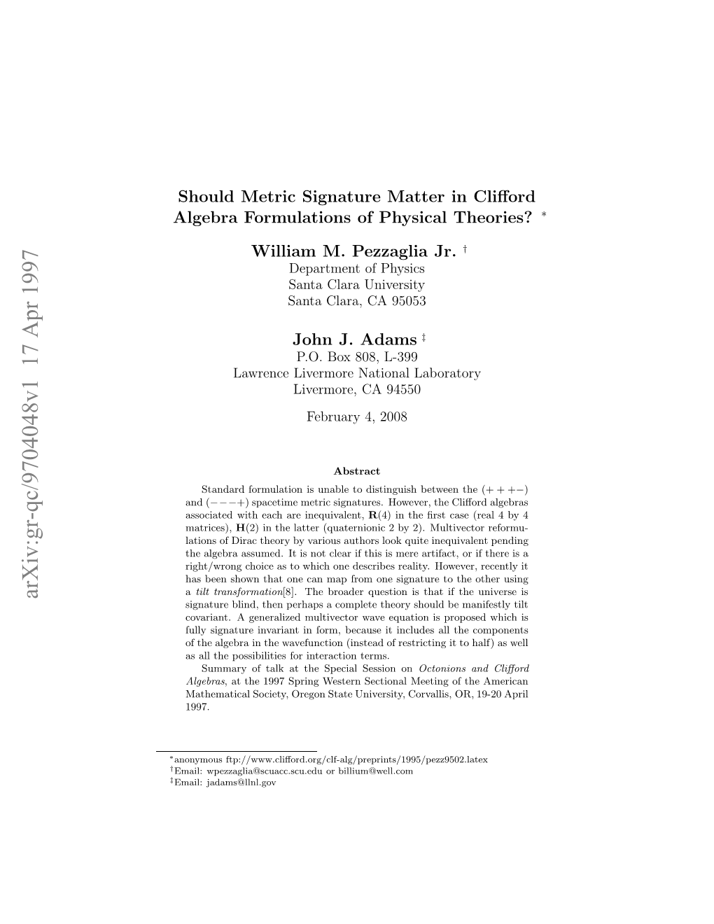 Should Metric Signature Matter in Clifford Algebra Formulations Of