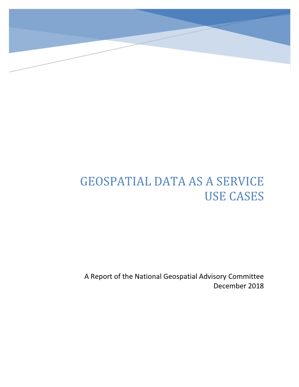 Geospatial Data AS a Service: Use Cases