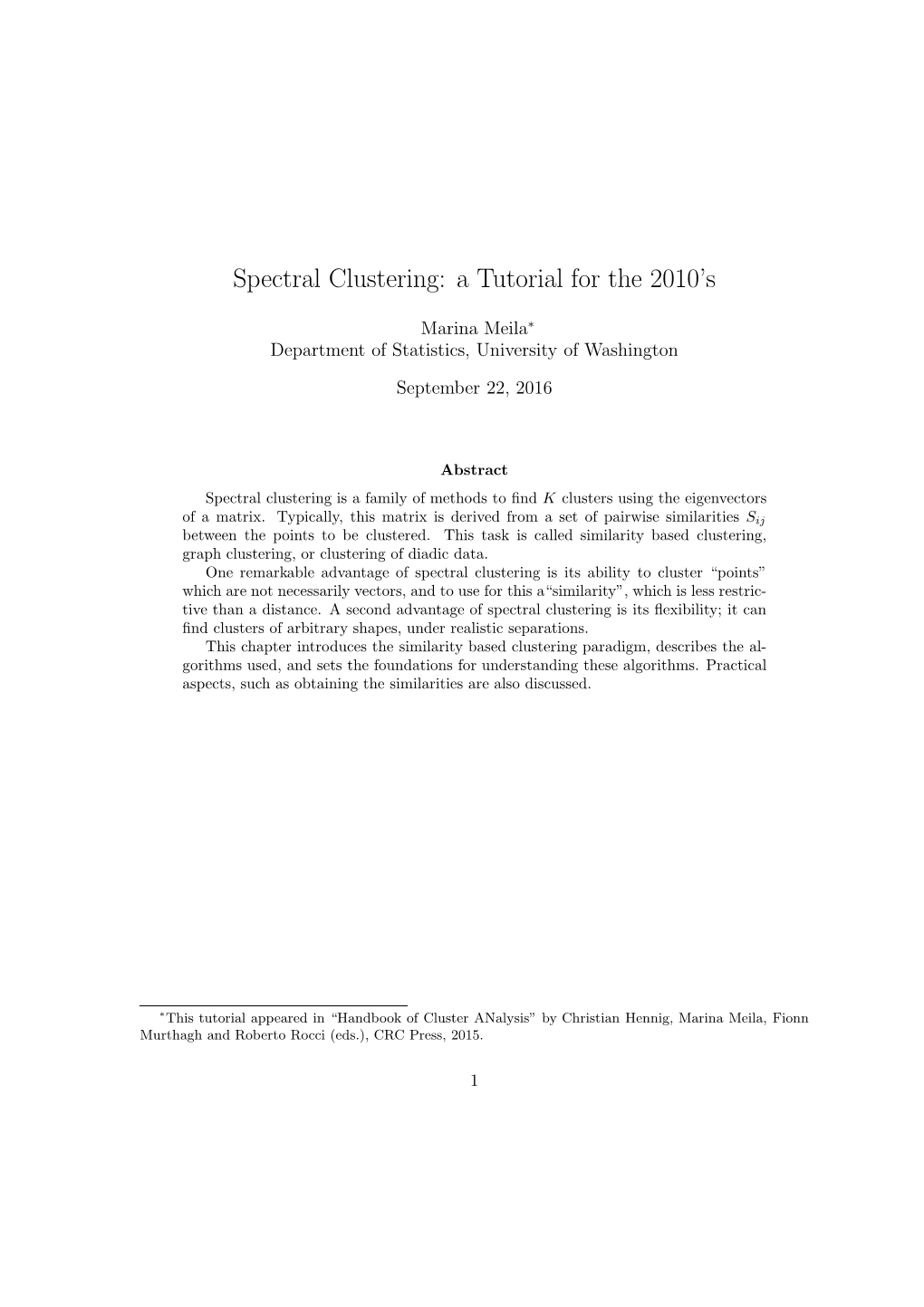 Spectral Clustering: a Tutorial for the 2010’S