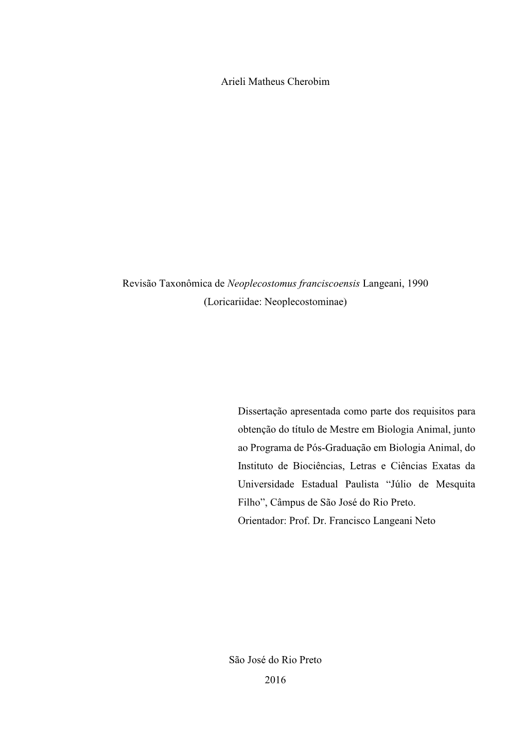 Arieli Matheus Cherobim Revisão Taxonômica De Neoplecostomus Franciscoensis Langeani, 1990 (Loricariidae: Neoplecostominae)