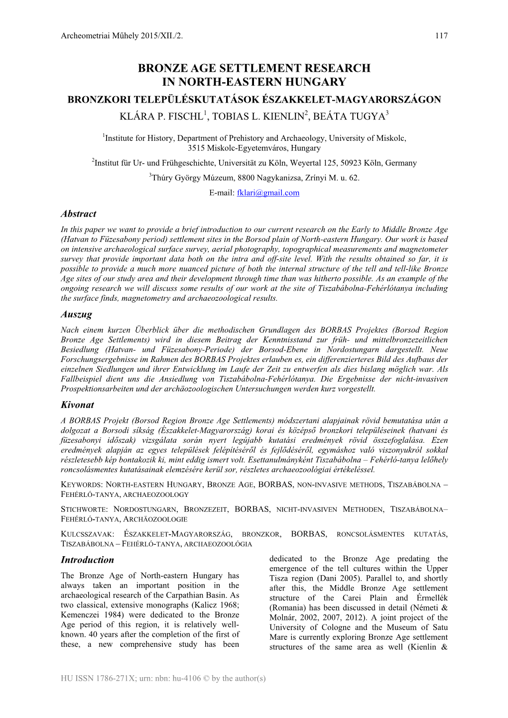 Bronze Age Settlement Research in North-Eastern Hungary Bronzkori Településkutatások Északkelet-Magyarországon Klára P