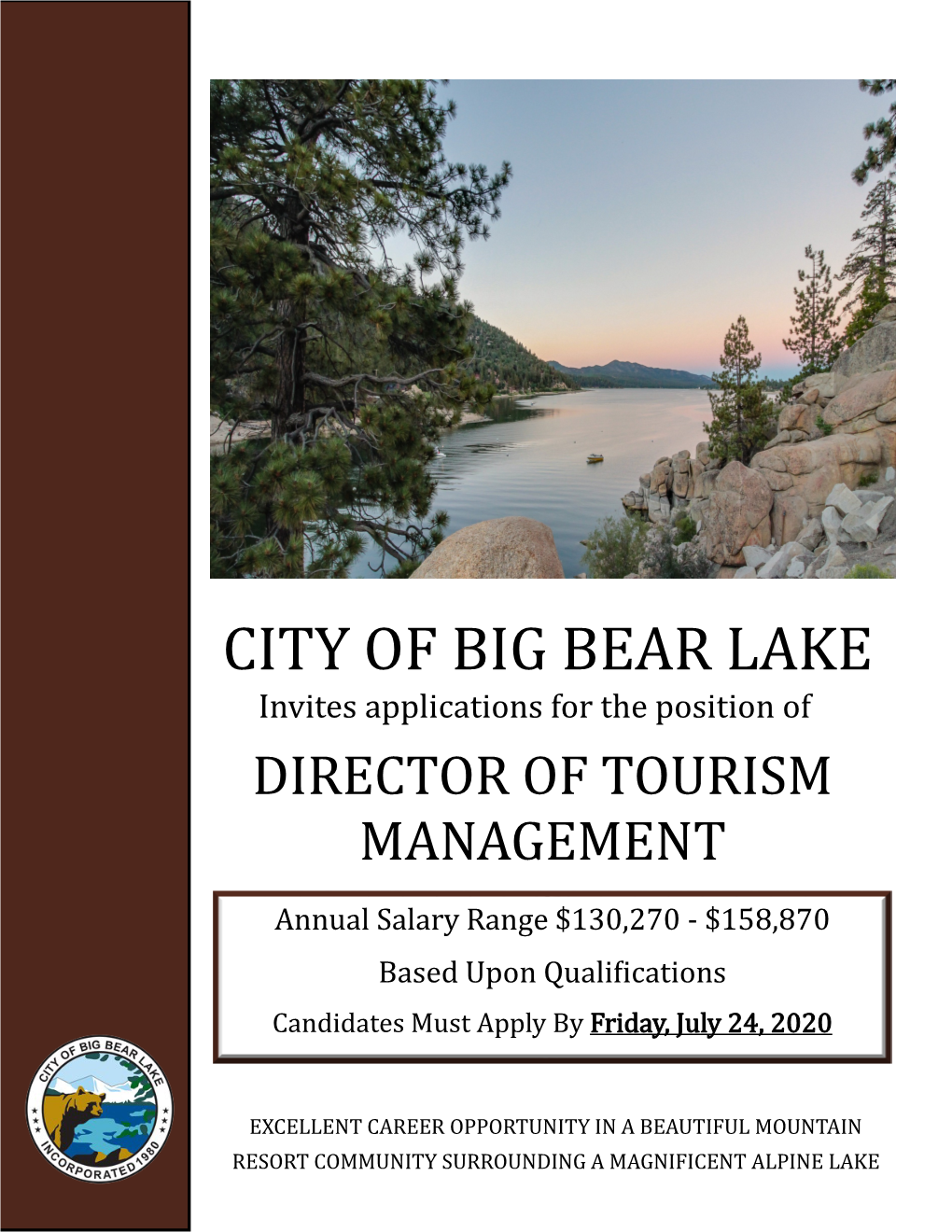 CITY of BIG BEAR LAKE Invites Applications for the Position of DIRECTOR of TOURISM MANAGEMENT