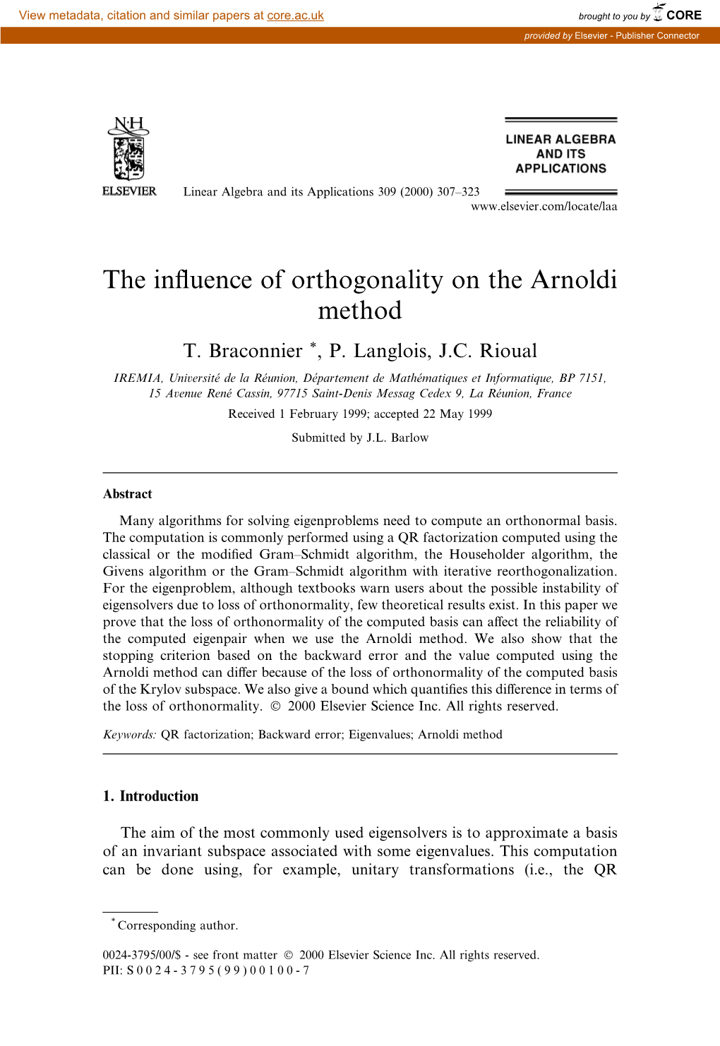 The Influence of Orthogonality on the Arnoldi Method